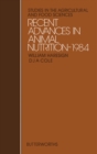 Recent Advances in Animal Nutrition-1984 : Studies in the Agricultural and Food Sciences - eBook