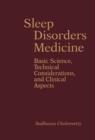 Sleep Disorders Medicine : Basic Science, Technical Considerations, and Clinical Aspects - eBook