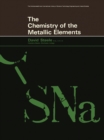 The Chemistry of the Metallic Elements : The Commonwealth and International Library: Intermediate Chemistry Division - eBook