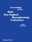Proceedings of the Sixth New England Bioengineering Conference : March 23-24, 1978, University of Rhode Island, Kingston, Rhode Island - eBook
