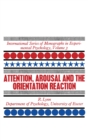 Attention, Arousal and the Orientation Reaction : International Series of Monographs in Experimental Psychology - eBook