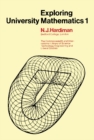 Exploring University Mathematics : Lectures Given at Bedford College, London - eBook
