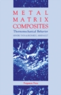 Metal Matrix Composites : Thermomechanical Behavior - eBook