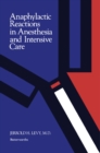 Anaphylactic Reactions in Anesthesia and Intensive Care - eBook