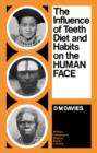 The Influence of Teeth, Diet, and Habits on the Human Face - eBook