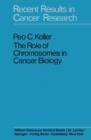 The Role of Chromosomes in Cancer Biology : Recent Results in Cancer Research - eBook