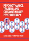 Psychodynamics, Training, and Outcome in Brief Psychotherapy - eBook