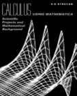 Calculus Using Mathematica : Scientific Projects and Mathematical Background - eBook