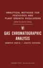 Gas Chromatographic Analysis : Analytical Methods for Pesticides and Plant Growth Regulators, Vol. 6 - eBook