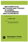 Mathematical Methods and Theory in Games, Programming, and Economics : Matrix Games, Programming, and Mathematical Economics - eBook