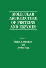 Molecular Architecture of Proteins and Enzymes - eBook