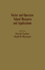 Vector and Operator Valued Measures and Applications - eBook