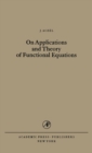 On Applications and Theory of Functional Equations - eBook