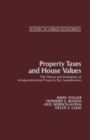Property Taxes and House Values : The Theory and Estimation of Intrajurisdictional Property Tax Capitalization - eBook