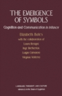 The Emergence of Symbols : Cognition and Communication in Infancy - eBook