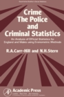 Crime, the Police and Criminal Statistics : An Analysis of Official Statistics for England and Wales Using Econometric Methods - eBook