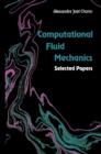 Computational Fluid Mechanics : Selected Papers - eBook