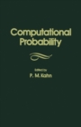 Computational Probability : The Proceedings of the Actuarial Research Conference on Computational Probability Held at Brown University, Providence, Rhode Island, on August 28-30, 1975 - eBook