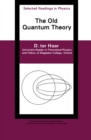 The Old Quantum Theory - eBook