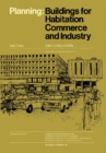 Planning : Buildings for Habitation, Commerce and Industry - eBook