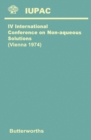 Fourth International Conference on Non-Aqueous Solutions : Vienna 1974 - eBook