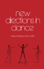 New Directions in Dance : Collected Writings from the Seventh Dance in Canada Conference Held at the University of Waterloo, Canada, June 1979 - eBook