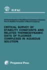 Critical Survey of Stability Constants and Related Thermodynamic Data of Fluoride Complexes in Aqueous Solution - eBook
