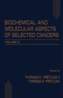 Biochemical and Molecular Aspects of Selected Cancers : Volume 2 - eBook