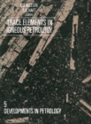 Trace Elements in Igneous Petrology : A Volume in Memory of Paul W. Gast - eBook