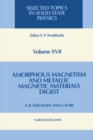 Amorphous Magnetism and Metallic Magnetic Materials - Digest : A Survey of the Literature with a Complete Bibliography - eBook
