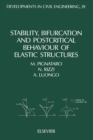 Stability, Bifurcation and Postcritical Behaviour of Elastic Structures - eBook