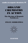 Organic Chemistry in Action : The Design of Organic Synthesis - eBook