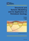 Structural and Tectonic Modelling and its Application to Petroleum Geology : Proceedings of Norwegian Petroleum Society Workshop, 18-20 October 1989, Stavanger, Norway - eBook