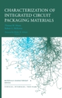 Characterization of Integrated Circuit Packaging Materials - eBook