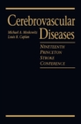 Cerebrovascular Diseases : Nineteenth Princeton Stroke Conference - eBook