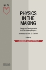 Physics in the Making : Essays on Developments in 20th Century Physics - eBook
