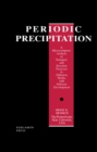 Periodic Precipitation : A Microcomputer Analysis of Transport and Reaction Processes in Diffusion Media, with Software Development - eBook