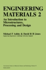 Engineering Materials 2 : An Introduction to Microstructures, Processing and Design - eBook