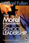 The Moral Imperative of School Leadership - eBook
