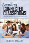 Leading Connected Classrooms : Engaging the Hearts and Souls of Learners - Book