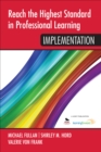 Reach the Highest Standard in Professional Learning: Implementation - eBook