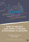 How to Select and Apply Change Strategies in Groups - Book