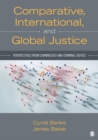 Comparative, International, and Global Justice : Perspectives from Criminology and Criminal Justice - Book