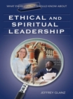 What Every Principal Should Know About Ethical and Spiritual Leadership - eBook