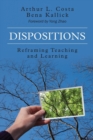 Dispositions : Reframing Teaching and Learning - Book