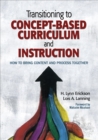 Transitioning to Concept-Based Curriculum and Instruction : How to Bring Content and Process Together - eBook
