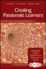 The Clarity Series: Creating Passionate Learners : Engaging Today's Students for Tomorrow's World - Book