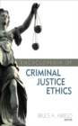 Encyclopedia of Criminal Justice Ethics - eBook