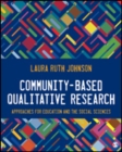 Community-Based Qualitative Research : Approaches for Education and the Social Sciences - Book