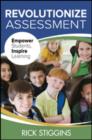 Revolutionize Assessment : Empower Students, Inspire Learning - Book